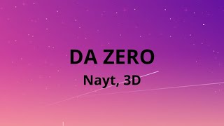 Video thumbnail of "DA ZERO - Nayt, 3D (testo/lyrics)"
