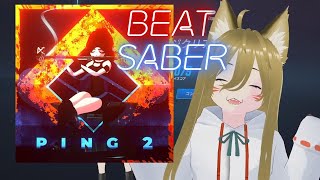 BeatSaber【ビートセイバー】  Exyl  Ping! 2