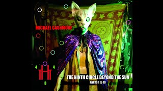 Michael Cashmore - The Ninth Circle Beyond The Sun