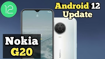 Nokia G20 Android 12 Update || Nokia G20 New Update