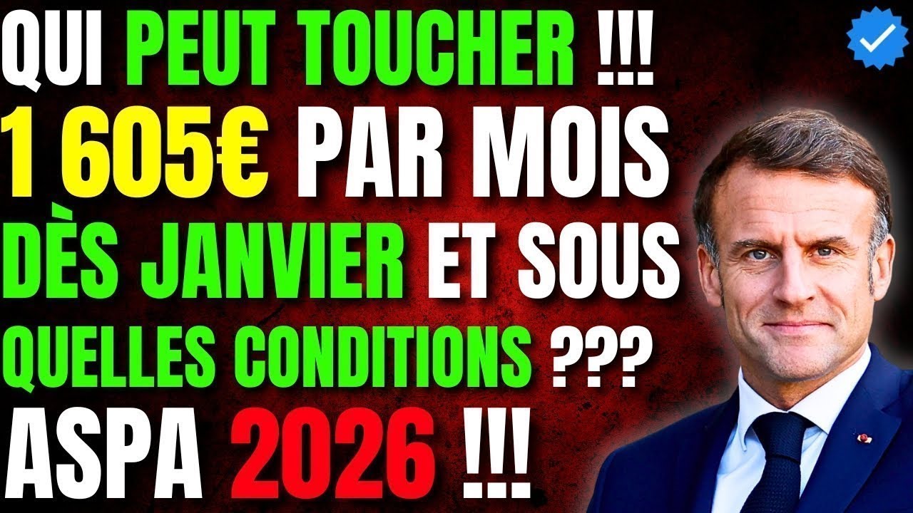 ASPA 2026 : Qui peut toucher 1 605€ par mois dès janvier et sous quelles conditions ?
