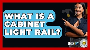 What Is A Cabinet Light Rail? - LearnToDIY360.com
