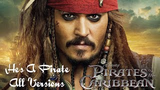 “He’s A Pirate” All Versions - Pirates of the Caribbean (1-5)