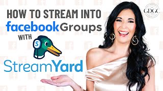 How to Stream into Facebook Groups with Streamyard Updated April 2024