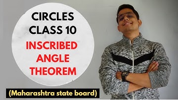 INSCRIBED ANGLE THEOREM!!! | CIRCLES | CLASS 10 | MAHARASHTRA STATE BOARD |