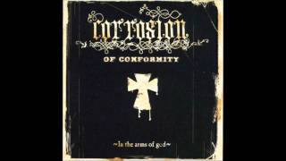 Corrosion of Conformity - Never Turn to More