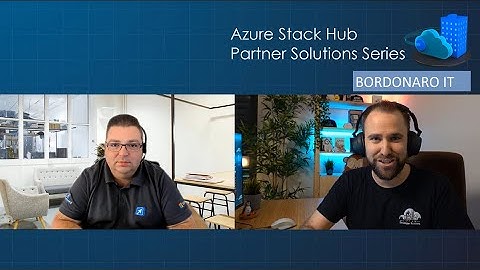 Azure Stack Hub Partner Solutions Series – BORDONARO IT