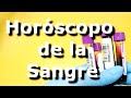 Tu Sangre, El Horóscopo de La Sangre