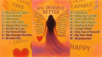 You Deserve Better – The Most Empowering Music You’ll Ever Hear 💪