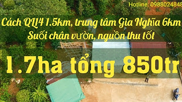 Ngưng bán | Bán đất Đăk Nông 1.7ha đất vườn giá rẻ tổng 850tr. Đất Phường Quảng Thành, TP Gia Nghĩa