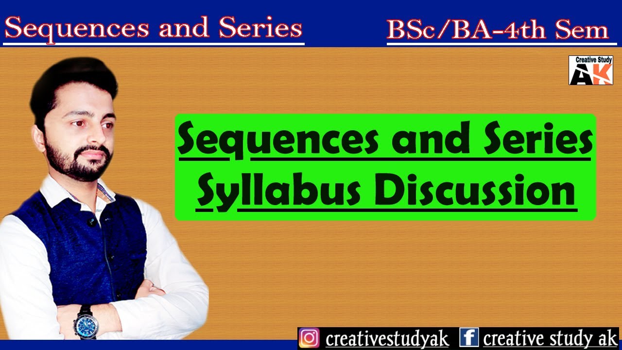 Sequences and Series | BSc 4 sem | Lecture 0 | By AK - YouTube