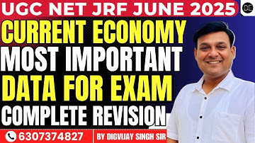 CURRENT ECONOMY - MOST IMPORTANT DATA FOR UGC NET JUNE 2025 EXAM | EXPLAINED BY DIGVIJAY SIR