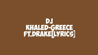 Dj Khaled - Greece ft. Drake [lyrics]