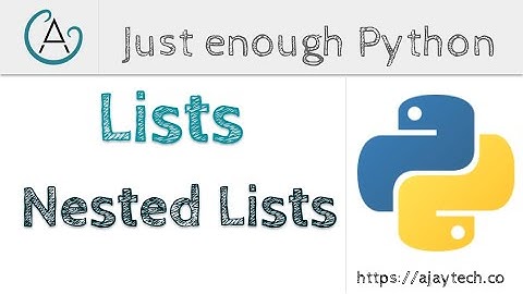 Python Lists - Nested Lists | Just enough Python