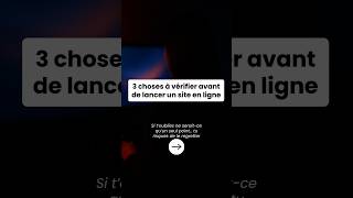 3 Choses À Vérifier Avant De Lancer Un Site En Ligne En 2025