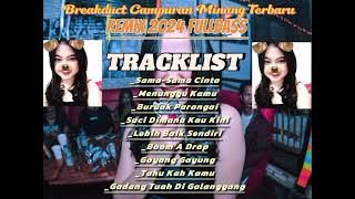 #BreakDuct Minang Campuran #Djterbaru #Remix 2024 Full Bass