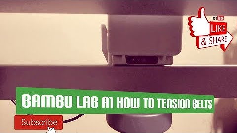 Bambu Lab A1 : How to tension belts