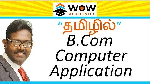 [TAMIL] B Com Computer Application  - Course & Subject Details Explained