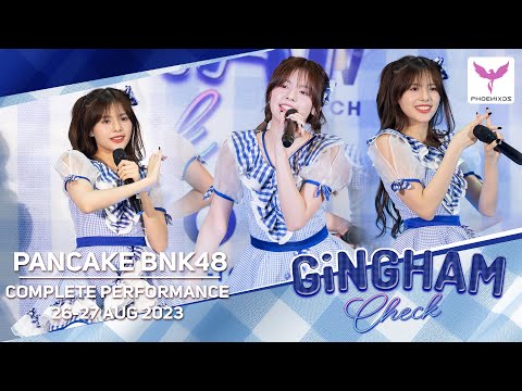 [Pancake BNK48] 26-27 AUG -2023 Fancam  - COMPLETE PERFORMANCE 2 DAYS 