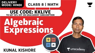 Algebraic Expressions | Maths Chapter 9 | Class 8 | Kunal Kishor | Unacademy CBSE Class 8