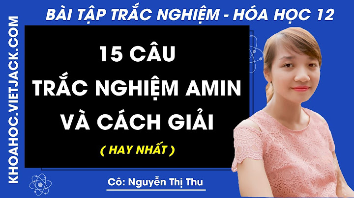 Bài tập trắc nghiệm hóa sinh phần acid amin năm 2024