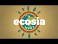 Is Ecosia legit?