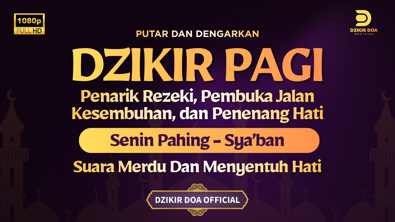 DZIKIR SENIN PAGI || Penarik Rezeki & Penghalang Penyakit || Hati Tenang, Hidup Lebih Berkah