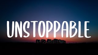 Sia - Unstoppable (Lyrics)