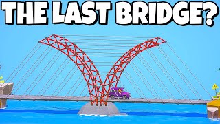 The END of Poly Bridge 3...