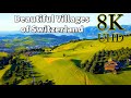 Beautiful Villages of Switzerland 8K UHD Drone