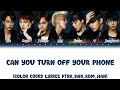 BTS Can You Turn Off Your Phone Color Coded Lyrics Ptbr Eng Rom Han BTS Can You Turn Off Your Phone Color Coded Lyrics Ptbr Eng Rom Han