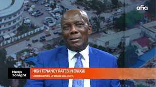 HIGH TENENACY RATES IN ENUGU: COMMISSIONING OF ENUGU MEGA CITY