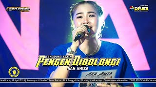 PENGEN DIBOLONGI - AAN ANIZA | LIVE NGOBROG BARENG D'LADIES SING GANJEN AAN ANIZA SPESIAL RAMADHAN