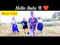 Hello Baby !! ❤️ | Official Music Video | Nagamese