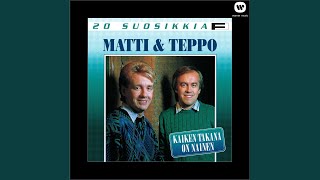 Video thumbnail of "Matti ja Teppo - Ei homma pelaa"