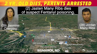 2-Year Old Child Dies Of Suspected Drug Overdose, Parents Arrested In Bismarck, North Dakota