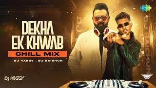 Dekha Ek Khwab - Chill Mix | Kishore Kumar | Lata Mangeshkar | DJ Vaggy & DJ Baichung