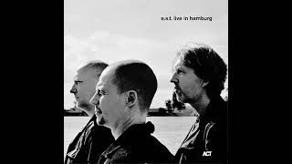 Esbjörn Svensson Trio, Live In Hamburg (2007)