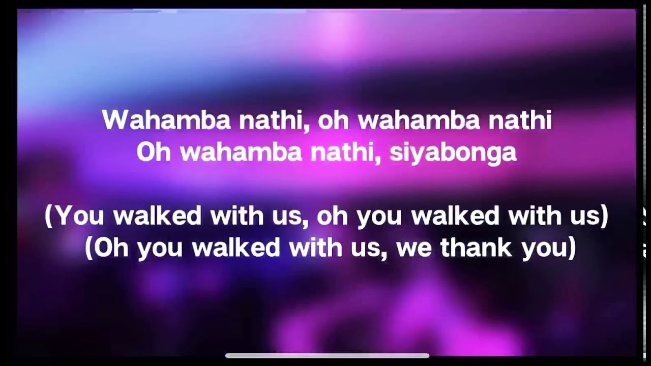 SiYABONGA JESU Wahamba Nathi Song