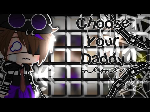 Choose Your Daddy Meme|Ennard X Michael?|Original|Gacha Club|