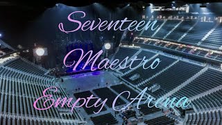 SEVENTEEN - MAESTRO | Empty Arena Effect 🎧