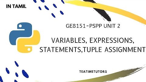 Global and Local Variables | Pydroid | Expressions | Statements | Tuple Assignment | Tamil | Python