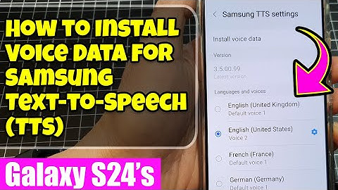 Make Your Galaxy S24 Talk!💬 Install New Voices for Samsung Text-to-Speech (Easy Guide)