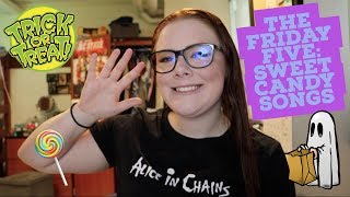SWEET CANDY SONGS | The Friday Five
