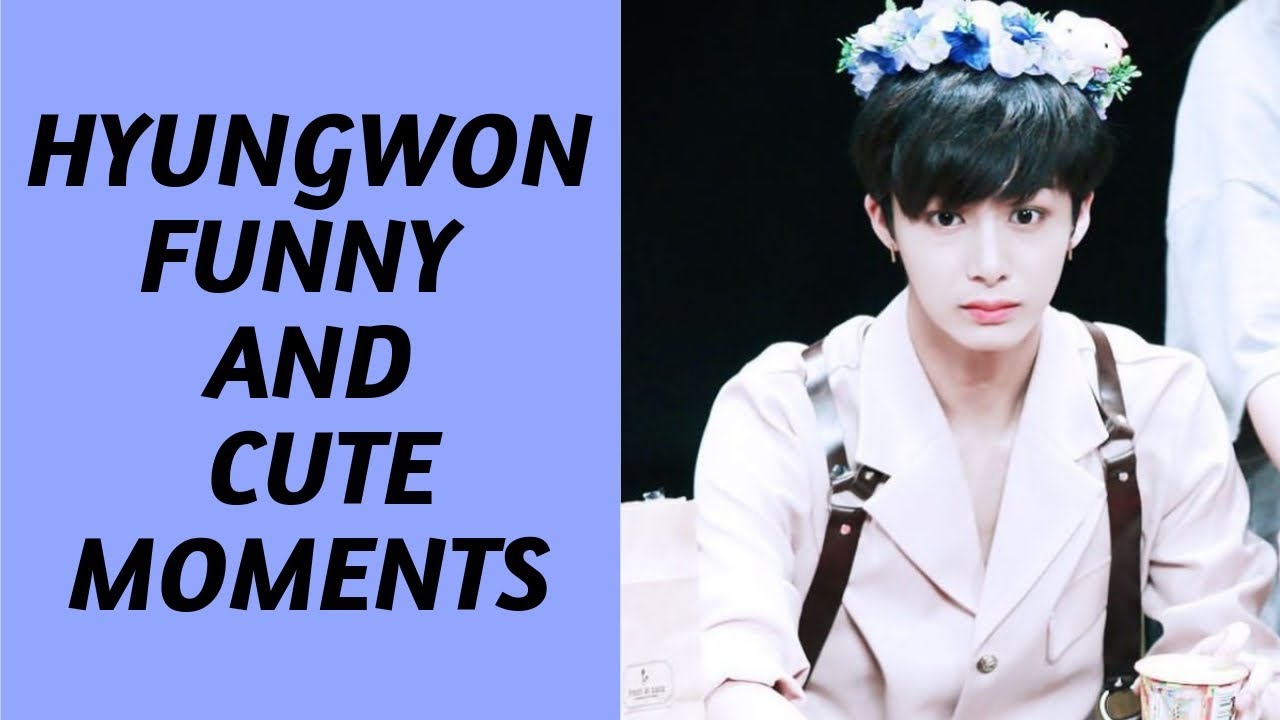 MONSTA-X 몬스타엑스 HYUNGWON Funny And Cute Moments