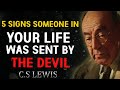 7 Signs Someone in Your Life is a Demon | C.S Lewis