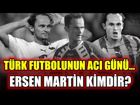 ESKİ MİLLİ FUTBOLCUMUZ ERSEN MARTİN KİMDİR? HAYATINI NEDEN KAYBETTİ?