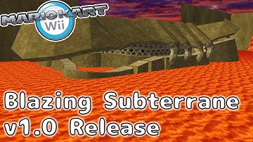 Blazing Subterrane v1.0 - New Custom Track Release! [Mario Kart Wii]