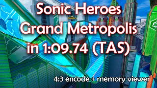 Sonic Heroes (TAS) - Grand Metropolis (Team Sonic) in 1:09.74 {WR} [4:3 + Memory viewer]