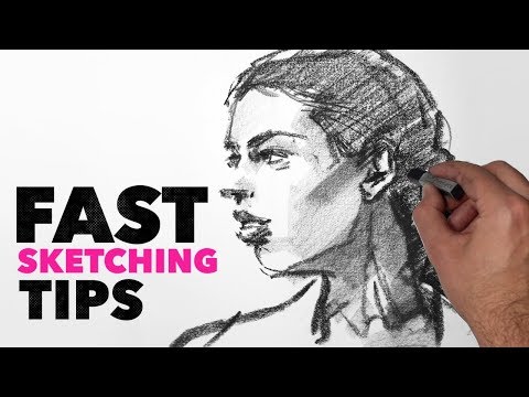 FAST SKETCHING TIPS